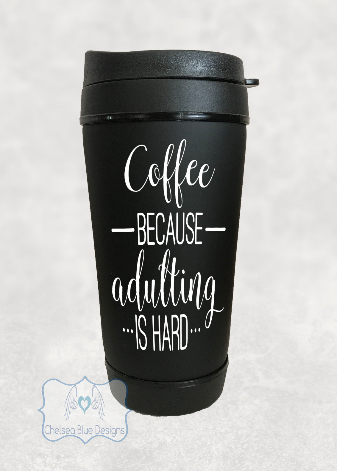 Coffee because adulting is hard Travel Mug