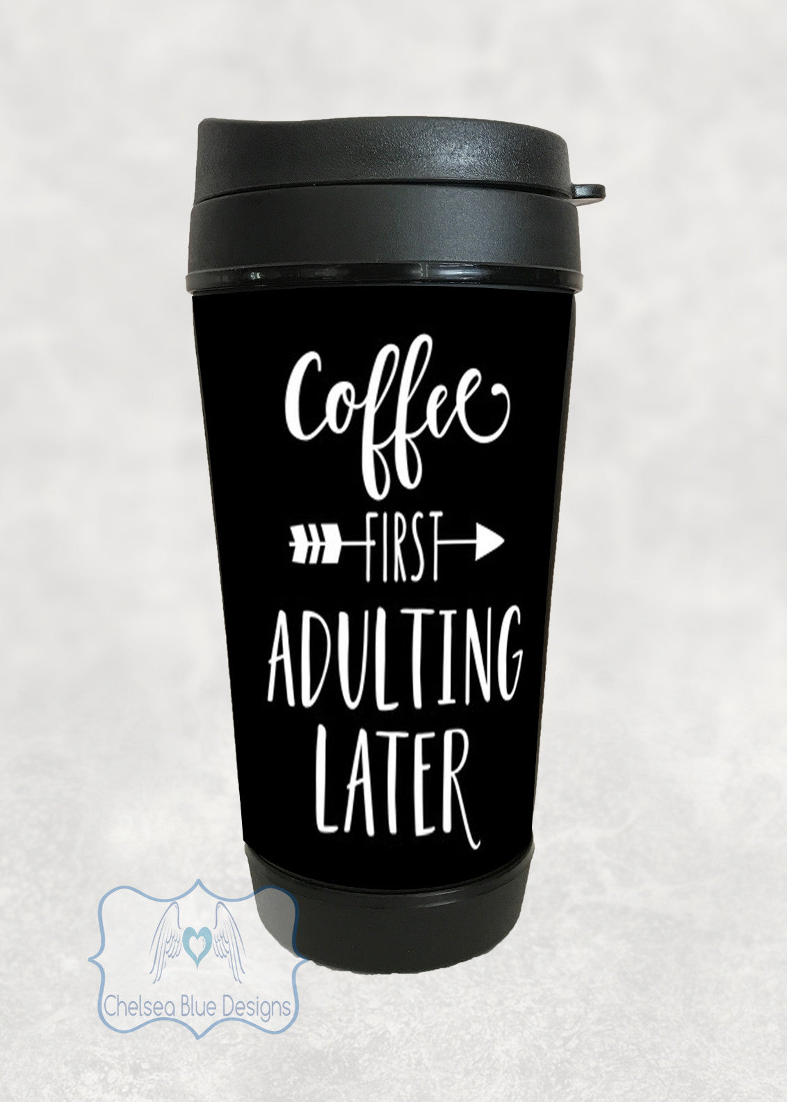 Coffee first adulting later Travel Mug