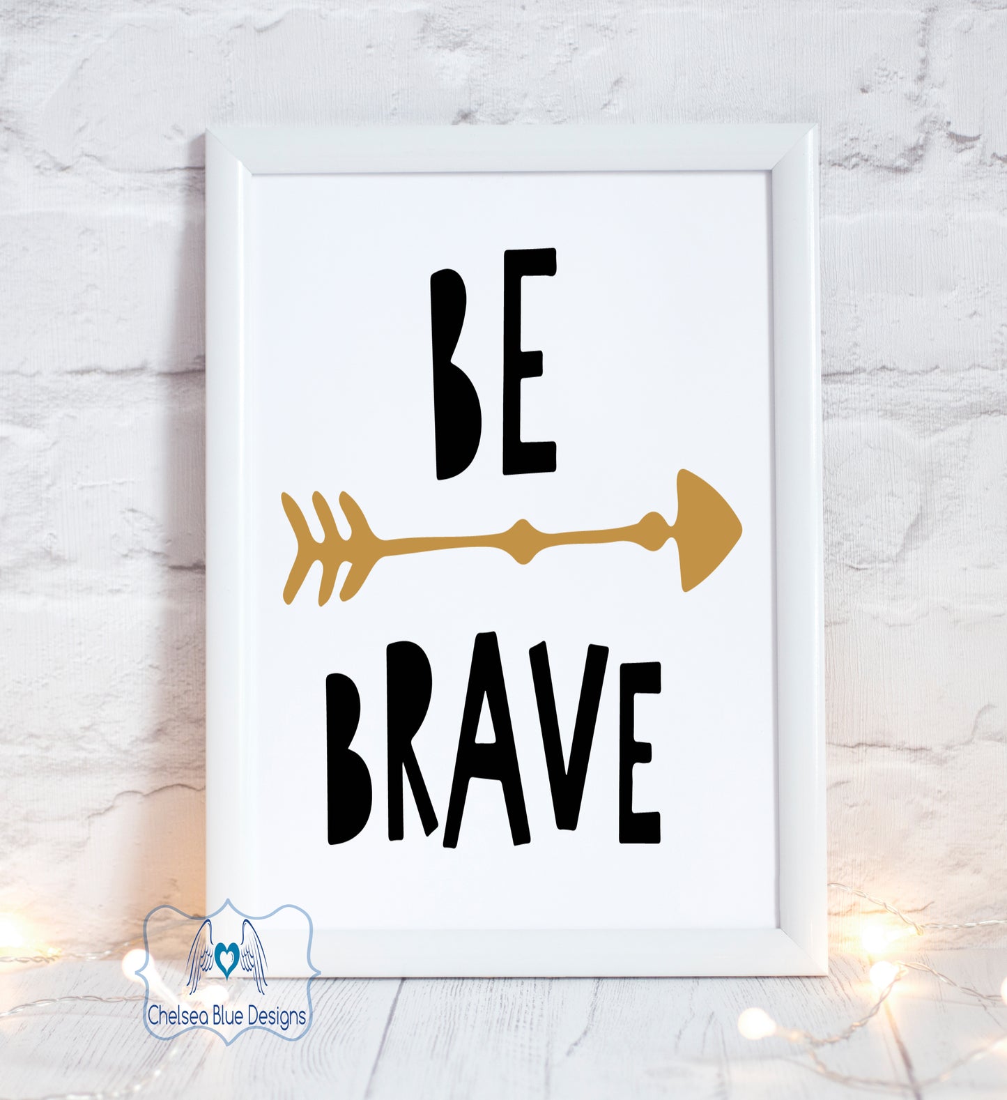 Be Brave unframed print