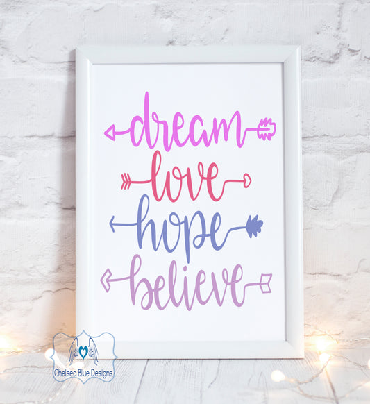 Dream, Love, Hope, Believe unframed print