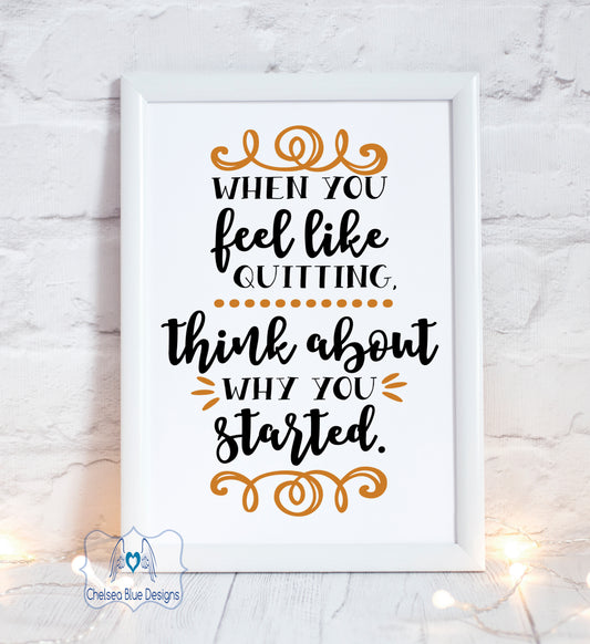 When you feel like quitting unframed print