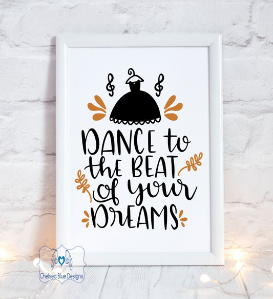 Dance to the beat of your own Dreams unframed print