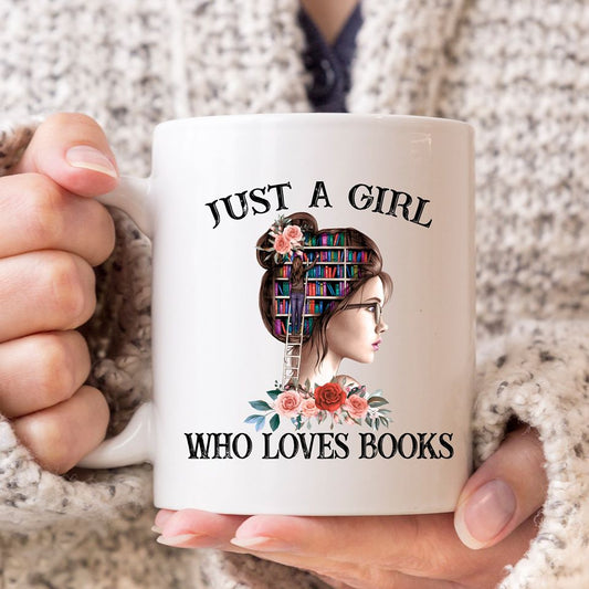 Just a Girl who loves books coffee mug